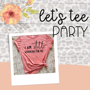 Let's Tee Party!